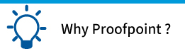 Why Proofpoint?